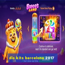 dls kits barcelona 2017